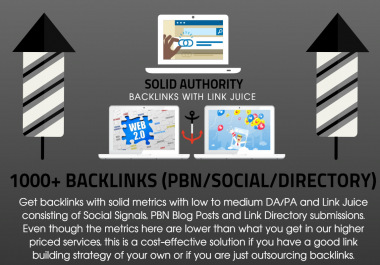 1000 Solid Authority Social Signals with Backlinks Link Juice and PBN Blog Posts