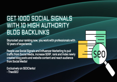 GET 1000 SOCIAL SIGNALS AND 10 BACKLINKS TO BOOST YOUR RANK,  TRAFFIC AND SEO SCORE
