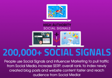 GET 200.000 SOCIAL SIGNALS ON HIGH AUTHORITY PAGES TO BOOST YOUR RANK, TRAFFIC AND SEO SCORE