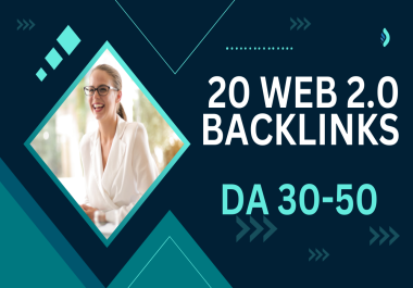 Create 20 Web 2.0 Contextual Backlinks DA 30 - 50
