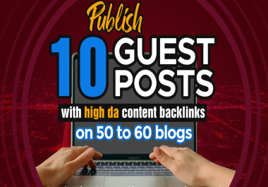 Publish 10 Premium HQ do follow guest posts