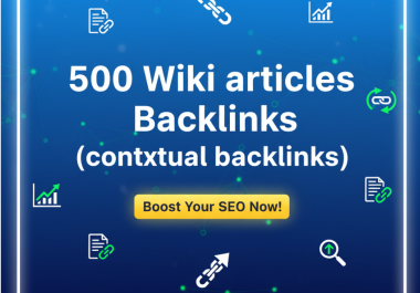 I will provide 500 Wiki articles Backlinks contextual backlinks