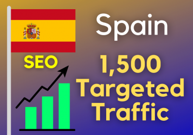 1500 Spain TARGETED Real Traffic to your web or blog site 