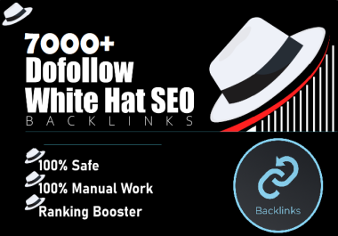 I will provide 7000 white hat SEO dofollow backlinks list