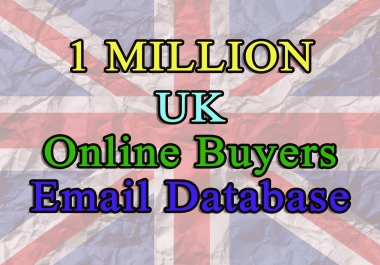 Give You 1 Million UK Consumer (B2C) Email Database 2021