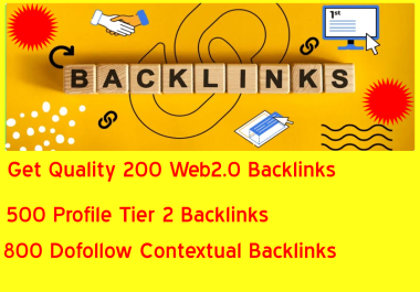 I will create 200 Web2.0 500 profile tier 2 backlinks 800 dofollow contextual backlinks