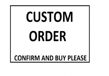 Custom Work Don't buy unless we talked about it for