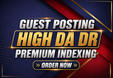 Boost Your SEO with Guest Posting on DA/DR Traffic Sites