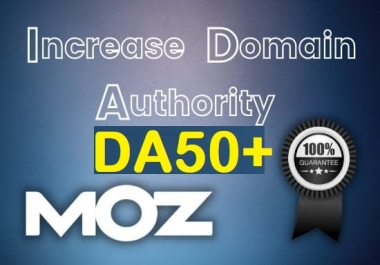 Super Fast Increase DA 40 + to 45+ Domain Authority MOZ DA 43+ plus