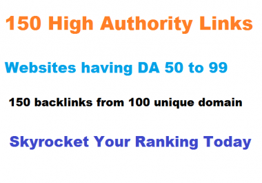 Provide more than 150 High Authority links from DA 45 to 99 domains