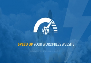 Speed Up Your Wordpress Website - 2X Speed Guaranteed