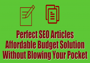 10 Perfect SEO Articles- Affordable Budget Solution Without Blowing Your Pocket