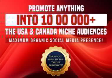 Promote Anything into 10 00 000 The USA and Canada Niche Audiences