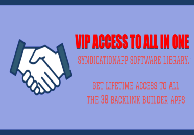 VIP Access To All SyndicationApp Backlink Builder Softwares Library + Bonuses
