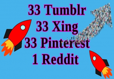 33 Tumblr, 1 Reddit + 33 Xing and 33 Pinterest to Your Link(URL)