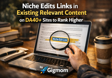 10 Niche Edits Links in Existing Relevant Content on DA40+ Sites