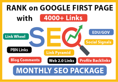 RANK on GOOGLE FIRST PAGE with 4000+ Links COMPLETE MONTHLY SEO PACKAGE