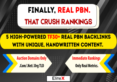 EliteX INSTANT RANK - 5 TF30+ REAL PBN Homepage Backlinks. NO FAKE DA/DR LIKE OTHERS