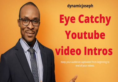 Get amazing eye catchy YouTube video intro