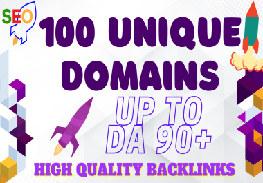 I Will Do UP TO DA 90+ Sites 100 Unique Domains High Quality Backlinks