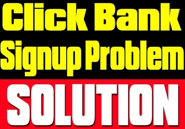 I will exclusively fix clickbank account creation issue