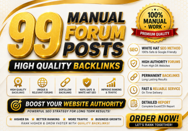 I Will Do 99 High Quality Manual Forum Posting Backlinks for SEO Link Building