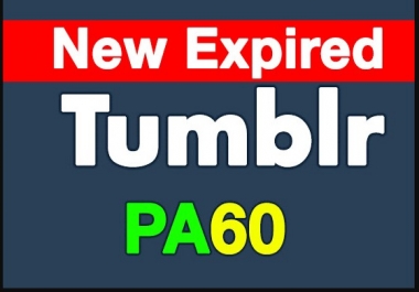 Register 10 Expired Tumblr Blogs PA60 Plus With Unique IP