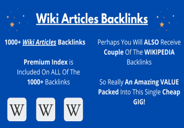 1000+ Wiki Articles Powerful Niche Relevant Backlinks