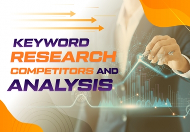 Excellent SEO Keyword Research and Competitors Analysis