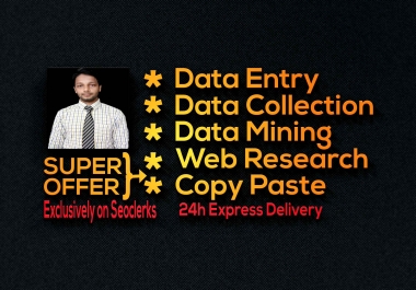 I will be your virtual assistant for Data Entry,  Web Research,  Typing,  Copy paste,  Excel ETC