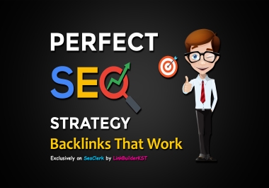 Perfect SEO Strategy Backlinks - That Actually Work For Your Website Ranking