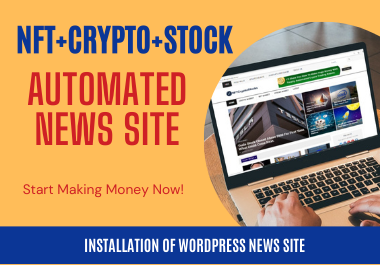 I will install automated NFT,  Crypto and Stocks Wordpress News Site
