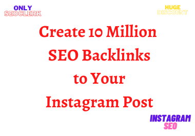 10 Million SEO Backlinks to Your Instagram Post