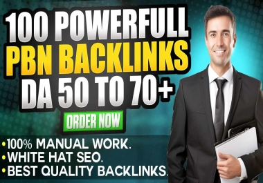100 PBN Backlinks on DA 50 to 70+ Permanent Do Follow Homepage SEO Backlinks Boost Your Rank