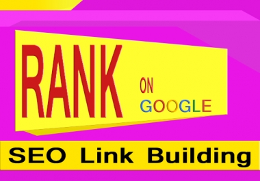 SEO Link Building Boost Your Google Rank With High PR Backlinks,  All in One Service