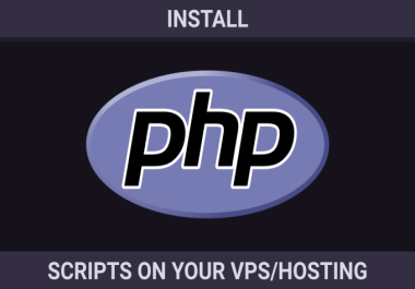 Help you to install and configure any php script or updates on your hosting panel or server