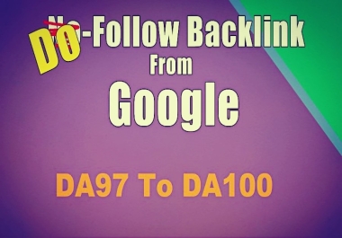 Backlinks From Google main Domain DA97 to DA100