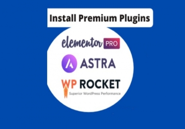 I will install elementor pro,  astra pro,  wp rocket on your website