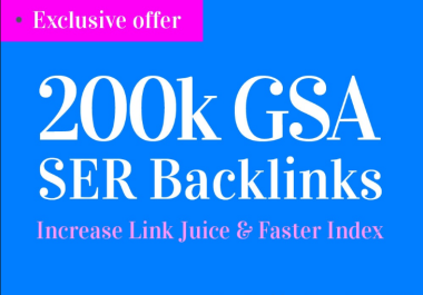 Create 200,000 Authority GSA SER Verified Backlinks