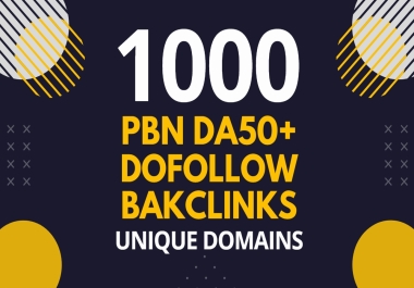 Get 1000 PBN DA50 plus Dofollow Backlinks All Unique Domains