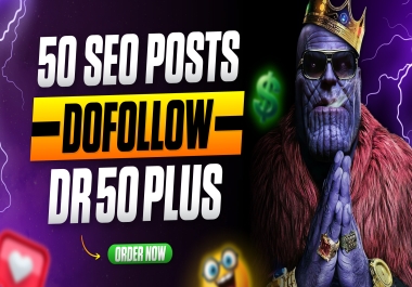 Get 50 DR50+ Dofollow Seo Post Index Backlinks: Boost Your Website's Authority
