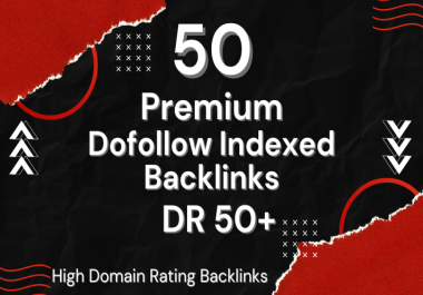 Get 50 DR50+ Seo Post Index Backlinks: Boost Your Website's Authority