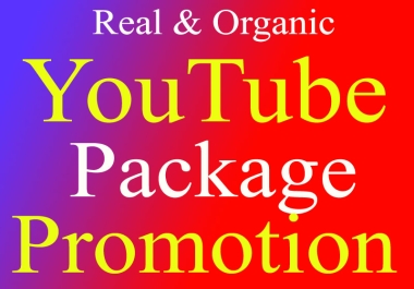 Do YouTube Package Promotion Via Real Audience Organic Way