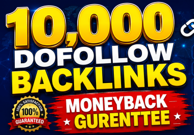 Create 10,000 dofollow seo backlinks with very fast delivery