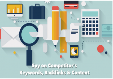 SEO Competitor Analysis,  Keyword Research,  Backlinks