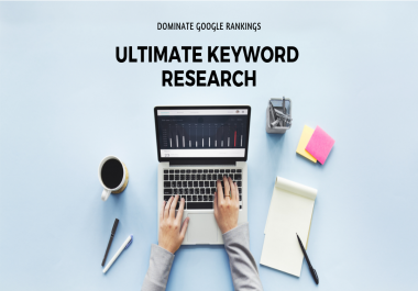 Ultimate Keyword Research To Improve Google Ranking