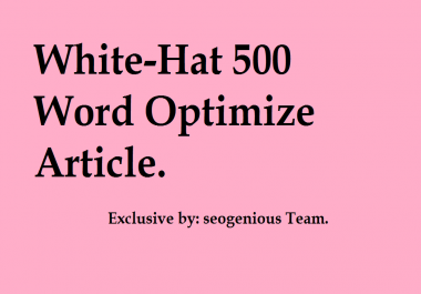 White-Hat 500 Word Optimize Article