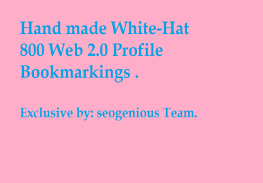 Hand made White-Hat 800 Web 2.0 Profile Bookmarkings