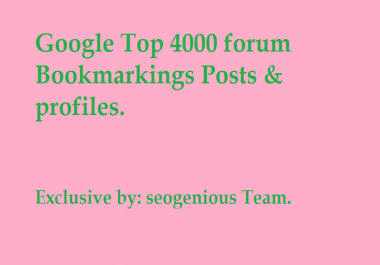 Google Top 4000 forum Bookmarkings Posts & profiles
