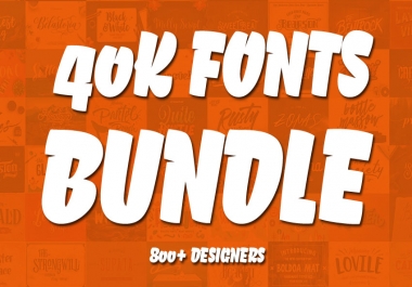 I will deliver 40K Font Bundle